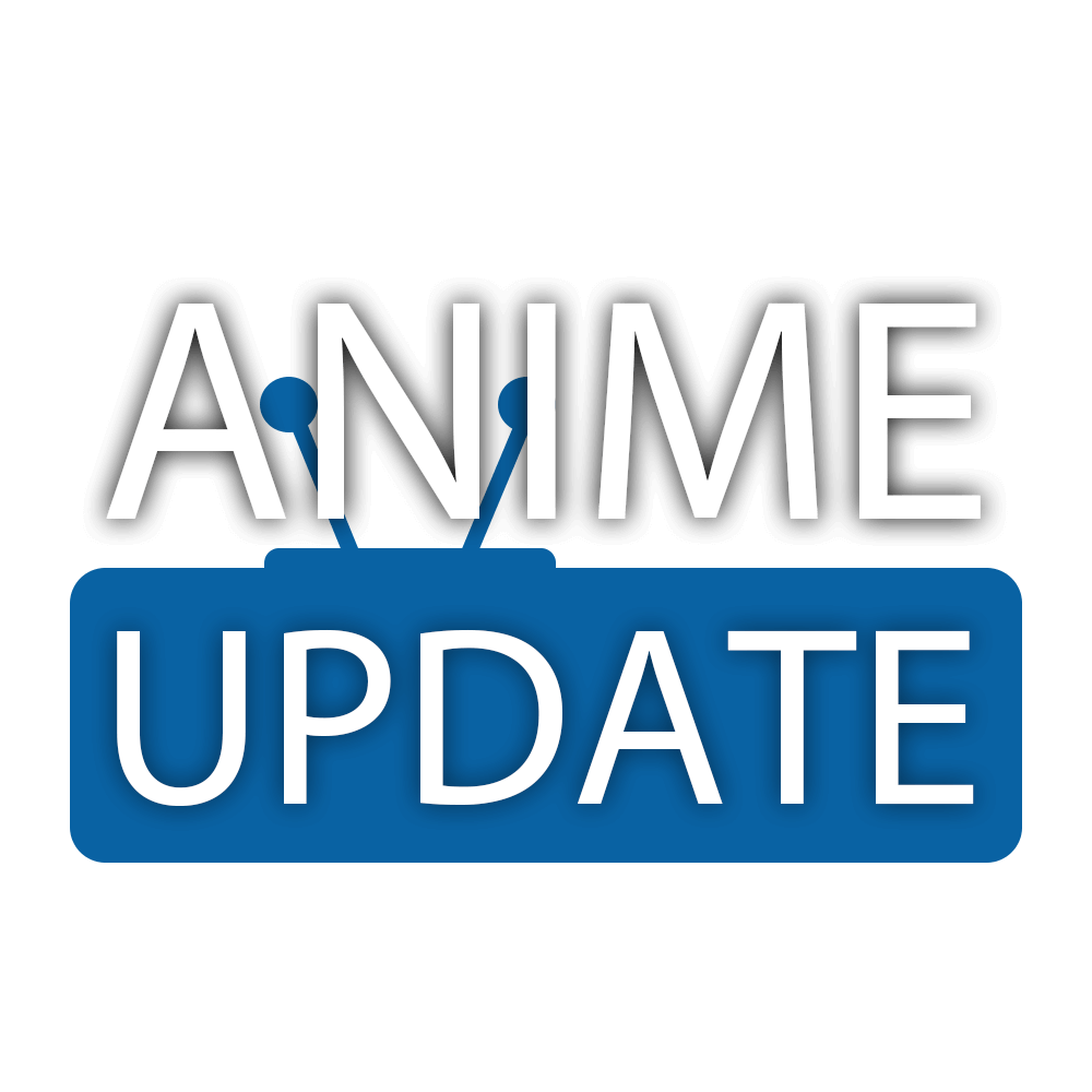 Anime Update